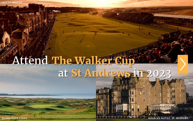2023 Walker Cup at St Andrews Scotland Golf Package Guaranteed Old